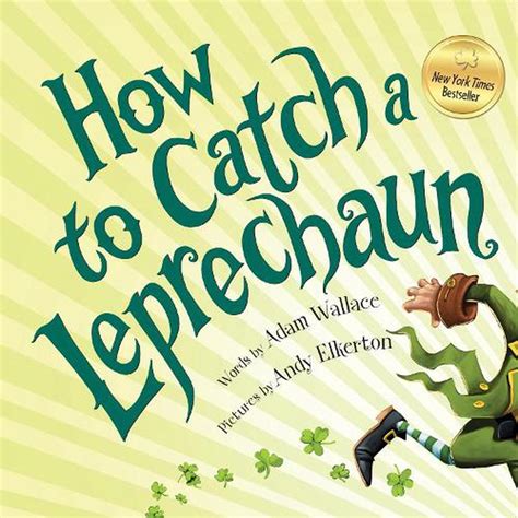 How to Catch a Leprechaun by Adam Wallace is a fun book to read before …